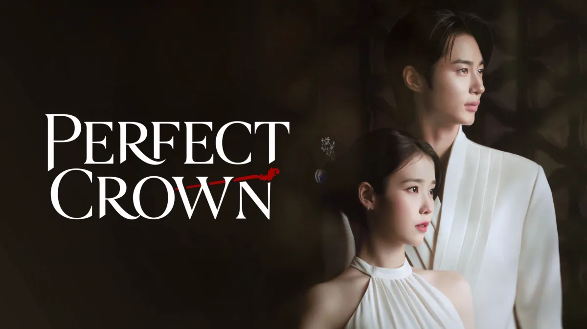 Perfect Crown 2026 Dizi Tanıtımı